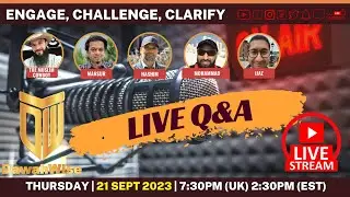 Live Q&A - Engage, Challenge, Clarify |  Ijaz, Brandon, Mansur, Hashim, Mohammad