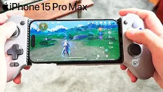 iPhone 15 Pro Max 2025 Update: Genshin Impact 120 FPS Gaming Test