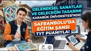 Geleceği Sanatla İnşa Edin: Karabük Üniversitesi Geleneksel El Sanatları Bölümü