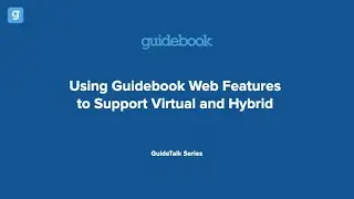 GuideTalk: Using Guidebook Web Features to Support Virtual and Hybrid