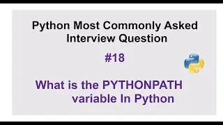 Python Interview Questions #18 - What is the PYTHONPATH variable In Python?