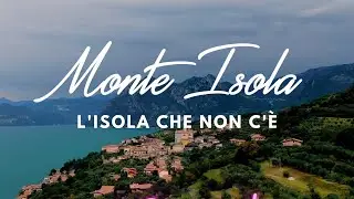 MONTE ISOLA: L'isola che non c'è