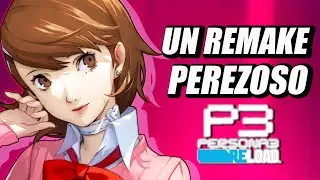 Persona 3 Reload quiere ser Persona 5 y NO le sale