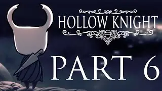 Hollow Knight Blind Playthrough Part 6