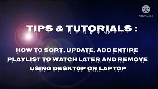 How to sort,update,add entire Playlist to Watch later & remove using desktop|Tagalog w English sub