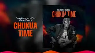 Suma Mnazaleti Ft. Ommy Dimpoz - Chukua Time (Official Audio)