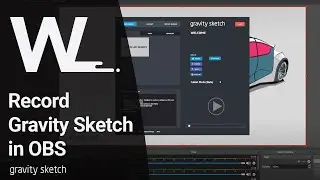 Record Gravity Sketch VR with OBS - Workflow