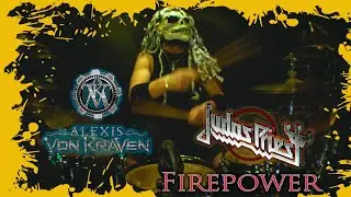 Firepower | JUDAS PRIEST | Alexis Von Kraven | Drum Cover