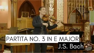 J.S. Bach's Partita No. 3 in E Major for Unaccompanied Violin | Joseph Lin