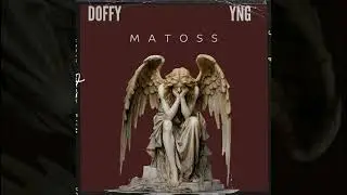 DOFFY - YNG  -  Matoss !
