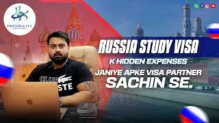 👉 Russia Study Visa 2025 | Hidden Expenses Explained | Friends & Fly Consultants