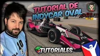 👨🏻‍🏫 iRacing | Guía de [INDYCAR Oval Fixed]
