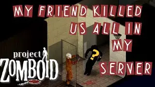 There is a killer in my Project Zomboid multiplayer server in : Project Zomboid Stories #6