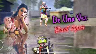 De Una Vez | Selena Gomez | Beat Sync | Pubg Mobie | DeViLz
