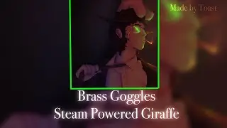 Brass Goggles - Steam Powered Giraffe Slowed and reverbed + lyrics (Remastered)