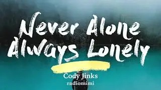 Cody Jinks - Never Alone Always Lonely (Lyrics)