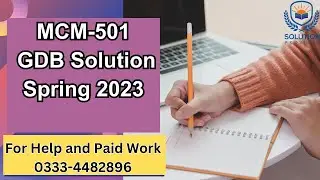 MCM501 GDB Solution 2023 | MCM501 GDB Solution Spring 2023 | MCM501 GDB Solution | MCM501 GDB 2023