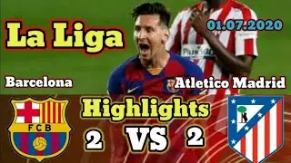 Barcelona 2-2 Atletico Madrid | LaLiga 19|2020 Match Highlights