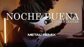 Noche Buena - Skusta Clee (Metal Remix) // Dio