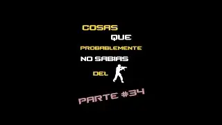COSAS que probablemente NO SABIAS del COUNTER - PARTE #34 #shorts    #csgo