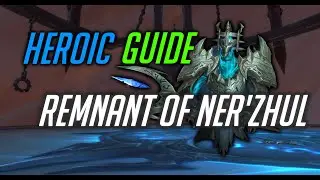 REMNANT of NER'ZHUL - Normal & Heroic Guide – Sanctum of Domination – Shadowlands PTR