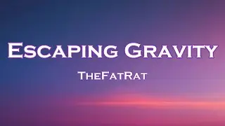 TheFatRat - Escaping Gravity (Lyrics) feat. Cecilia Gault
