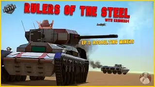 Assaulting Miners - Rulers of the Steel Campaign: Ep.1
