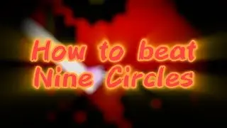 HOW TO BEAT NINE CIRCLES (in 4 minutes) Geometry Dash