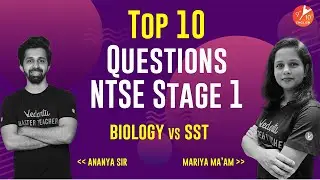🔥Top 10 Questions for NTSE Stage 1 Exam |⚔️ Biology VS SST | NTSE Preparation by Mariya Mam Vedantu