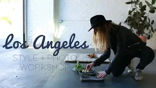 Los Angeles Style + Photo Workshop