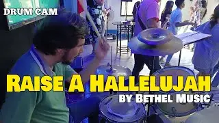 Raise A Hallelujah by Bethel Music (drum cam) #jhemachi24