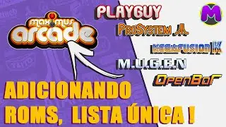 Maximus Arcade Adicionando Emuladores e Roms (Lista Unica)