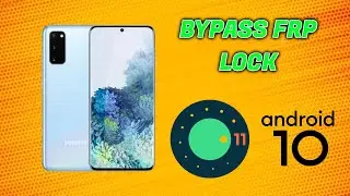 Bypass FRP on Android 11 & 10