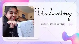 UNBOXING VLOG || Harry Potter books unboxing | Edition 1 , 2 , 3