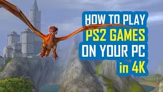 How to Play Drakan Ancient Gates on Windows 11 using a PS2 Emulator