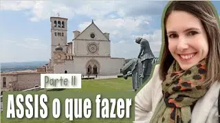ASSIS na ITÁLIA | Basílica de São Francisco, PORCIÚNCULA e mais DICAS
