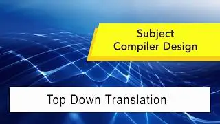 Top Down Translation | SDT |  Compiler Design