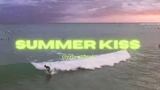 Summer Kiss (lyric video) - Forum Blue