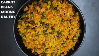 CARROT BEANS MOONG DAL FRY | BEST SIDE DISH FOR CHAPATI WITH HEALTH BENEFITS
