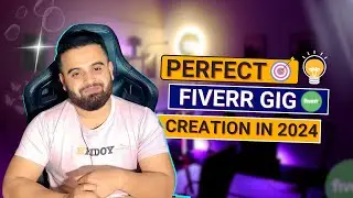 Perfect Fiverr Gig Create A to Z in 2024 | Rank Your Fiverr Gig | Part 07