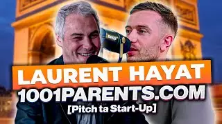 [ Pitch ta StartUp ] Interview de Laurent Hayat, Co-fondateur de 1001parents.com