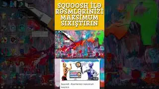 Squoosh - Rəsmlərinizi maksimum sıxıştırın