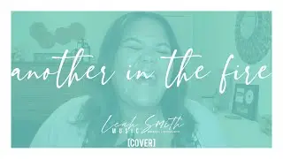 Another In The Fire - Hillsong UNITED [cover] | Leah Gabrielle Smith
