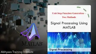 Unit Step Function in MATLAB | Signal Processing with MATLAB Part - 8 | Signal Generation
