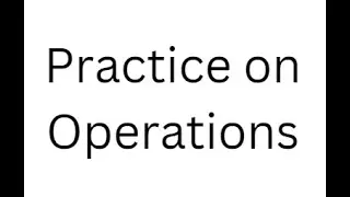 Practice on operations (time operations)