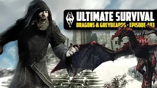 Dragons & Greybeards - Skyrim: Ultimate Survival | Episode 3