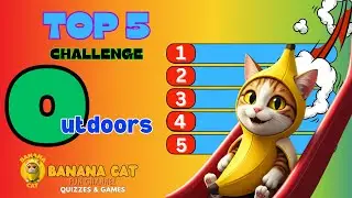 Outdoors Top 5 Challenge 🌳🌞 | Quiz Game  | Brian Break 🥁 | Banana Cat 🍌🐱 | Find the Odd One Out  | 🏆