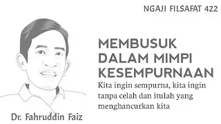 Manusia Adalah Penemu Hal Hal Negatif | Ngaji Filsafat | Dr. Fahruddin Faiz