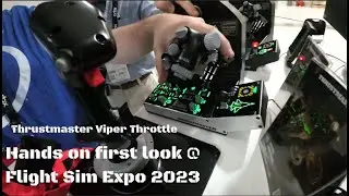 First hands on look on the Thrustmaster Viper throttle at Flight Sim Expo 2023