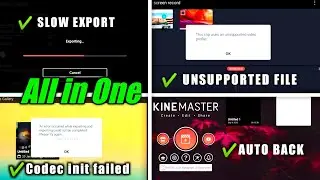 How to fix Kinemaster Problems || auto back problem and the kinemaster engine failed problem 